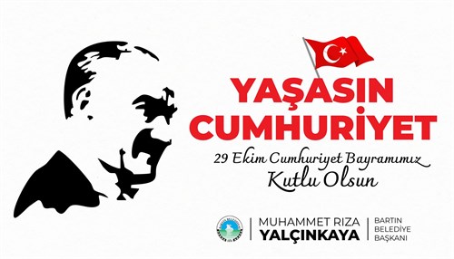 “29 EKİM CUMHURİYET BAYRAMI KUTLU OLSUN”